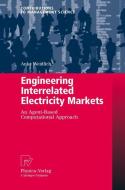 Engineering Interrelated Electricity Markets di Anke Weidlich edito da Physica-Verlag HD