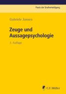 Zeuge und Aussagepsychologie di Gabriele Jansen edito da Müller Jur.Vlg.C.F.