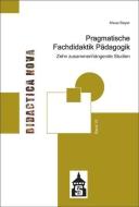Pragmatische Fachdidaktik Pädagogik di Klaus Beyer edito da Schneider Verlag GmbH