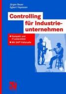 Controlling Fur Industrieunternehmen di Jurgen Bauer, Egbert Hayessen edito da Vieweg+teubner Verlag