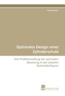 Optimales Design einer Zylinderschale di Peter Nestler edito da Südwestdeutscher Verlag für Hochschulschriften AG  Co. KG