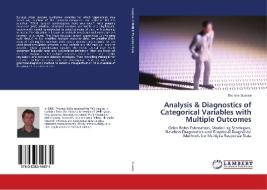 Analysis & Diagnostics of Categorical Variables with Multiple Outcomes di Thomas Suesse edito da LAP Lambert Academic Publishing