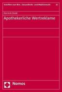 Apothekerliche Wertreklame di Dominik Strobl edito da Nomos Verlagsges.MBH + Co