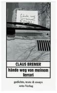 Hände weg von meinem Ferrari di Claus Bremer edito da Orte Verlag