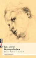 Liebesgeschichten di Lena Christ edito da Allitera Verlag