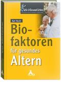 Biofaktoren für gesundes Altern di Karl Hecht edito da Spurbuch Verlag