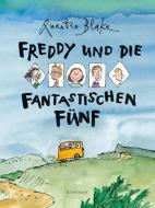 Freddy und die fantastischen Fünf di Quentin Blake edito da Kunstmann Antje GmbH