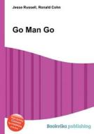 Go Man Go edito da Book On Demand Ltd.