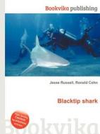Blacktip Shark di Jesse Russell, Ronald Cohn edito da Book On Demand Ltd.