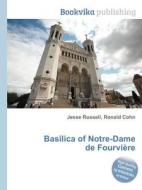 Basilica Of Notre-dame De Fourvi Re edito da Book On Demand Ltd.