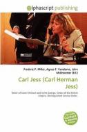 Carl Jess (carl Herman Jess) edito da Betascript Publishing
