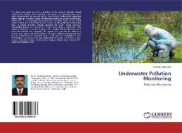 Underwater Pollution Monitoring di N. Muthu Kumaran edito da LAP Lambert Academic Publishing
