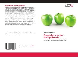 Prevalencia de dislipidemia di Joselynne de la a. Molina edito da EDIT ACADEMICA ESPANOLA