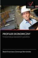 Profiler Ekonomiczny di D CAMARGO HERN NDEZ edito da Lightning Source Uk Ltd