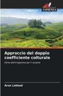 Approccio del doppio coefficiente colturale di Arun Lakkad edito da Edizioni Sapienza