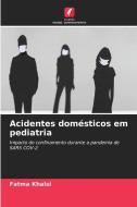 Acidentes domésticos em pediatria di Fatma Khalsi edito da Edições Nosso Conhecimento
