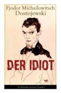 Der Idiot di Fjodor Michailowitsch Dostojewski, Hermann Rohl edito da E-artnow