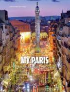 My Paris di Alessandra Mattanza edito da White Star
