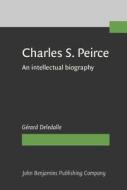 Charles S. Peirce, 1839-1914 di Gerard Deledalle edito da John Benjamins Publishing Co