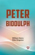 Peter Biddulph di William Henry Giles Kingston edito da DOUBLE 9 BOOKSLIP