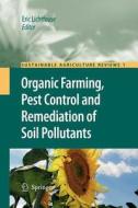 Organic Farming, Pest Control and Remediation of Soil Pollutants edito da Springer Netherlands