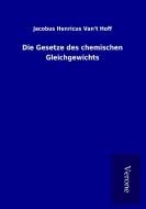 Die Gesetze des chemischen Gleichgewichts di Jacobus Henricus Van&apost Hoff edito da TP Verone Publishing