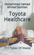 Toyota Healthcare di Mohammed Hamed Ahmed Soliman edito da Mohammed Hamed Ahmed Soliman