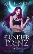Dunkler Prinz di Jen L. Grey, Shadow City edito da Grey Valor Publishing LLC