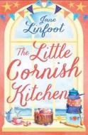 The Little Cornish Kitchen di Jane Linfoot edito da HarperCollins Publishers