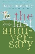 The Last Anniversary di Liane Moriarty edito da Harper Perennial