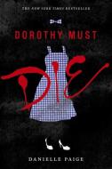 Dorothy Must Die di Danielle Paige edito da HarperCollins Publishers Inc