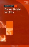 Mcgraw-hill's Pocket Guide To Ecgs di Duncan Guy edito da Mcgraw-hill Education - Europe