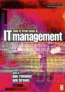 Make or Break Issues in It Management: A Guide to 21st Century Effectiveness. Computer Weekly Professional Series. di Dan Remenyi edito da Society for Neuroscience