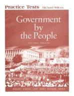 Government by the People Practice Tests: National Version di Richard Wilcox, David B. Magleby, David M. O'Brien edito da Prentice Hall