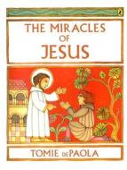The Miracles of Jesus di Tomie dePaola edito da PUFFIN BOOKS