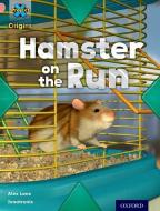 Project X Origins: Pink Book Band, Oxford Level 1+: My Home: Hamster on the Run di Alex Lane edito da Oxford University Press