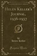 Helen Keller's Journal, 1936-1937 (classic Reprint) di Helen Keller edito da Forgotten Books