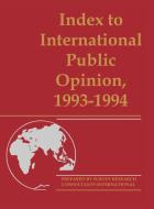 Index to International Public Opinion, 1993-1994 di Elizabeth Hann Hastings, Philip K. Hastings edito da Greenwood Press