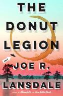 The Donut Legion di Joe R. Lansdale edito da MULHOLLAND