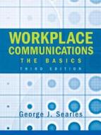 Workplace Communications di George J. Searles edito da Pearson Education Limited