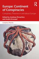 Europe: Continent Of Conspiracies di Andreas OEnnerfors, Andre Krouwel edito da Taylor & Francis Ltd