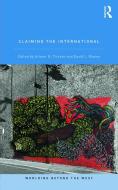 Claiming the International di Arlene B. Tickner edito da ROUTLEDGE