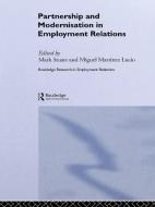 Partnership and Modernisation in Employment Relations di Miguel Martinez Lucio edito da Routledge