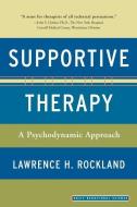 Supportive Therapy di Lawrence H. Rockland edito da INGRAM PUBLISHER SERVICES US