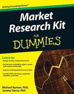 Marketing Research Kit For Dummies di Michael Hyman, Jeremy Sierra edito da John Wiley & Sons Inc