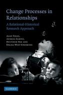 Change Processes in Relationships di Alan Fogel, Andrea Garvey, Hui-Chin Hsu edito da Cambridge University Press