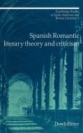 Spanish Romantic Literary Theory and Criticism di Derek Flitter edito da Cambridge University Press