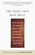 The House That Race Built: Original Essays by Toni Morrison, Angela Y. Davis, Cornel West, and Others on Black Americans edito da VINTAGE