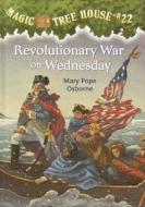 Revolutionary War on Wednesday di Mary Pope Osborne edito da Random House Books for Young Readers