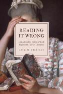 Reading It Wrong di Abigail Williams edito da Princeton University Press